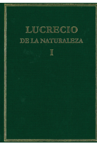 De la naturaleza / De rerum natura: Volumen I. Libros I-III (Edición bilingüe)