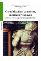 Otras historias: conversos, moriscos y esclavos