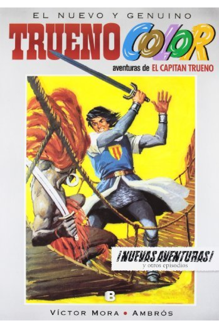 ¡Nuevas aventuras! Y otros episodios de El Capitán Trueno (Trueno Color 7)