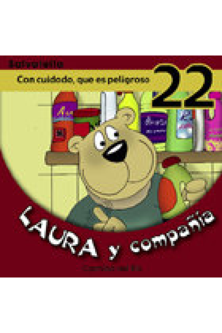 CON CUIDADO QUE ES PELIGROSO 22 LAURA Y COMPAÑIA