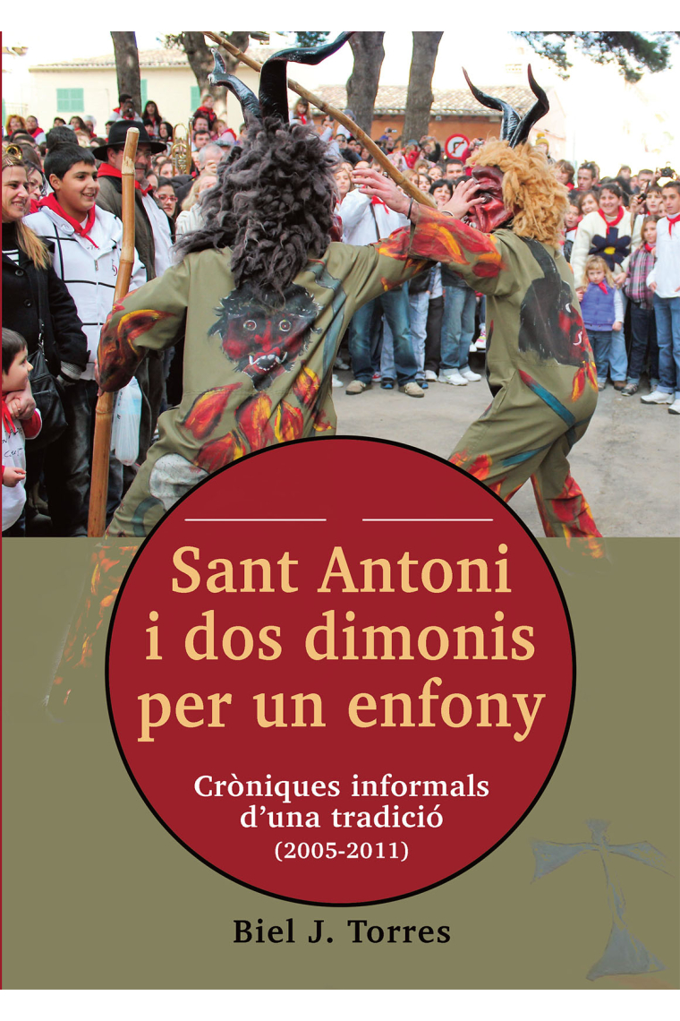 Sant Antoni i dos dimonis per un enfony. Cròniques informals duna tradició