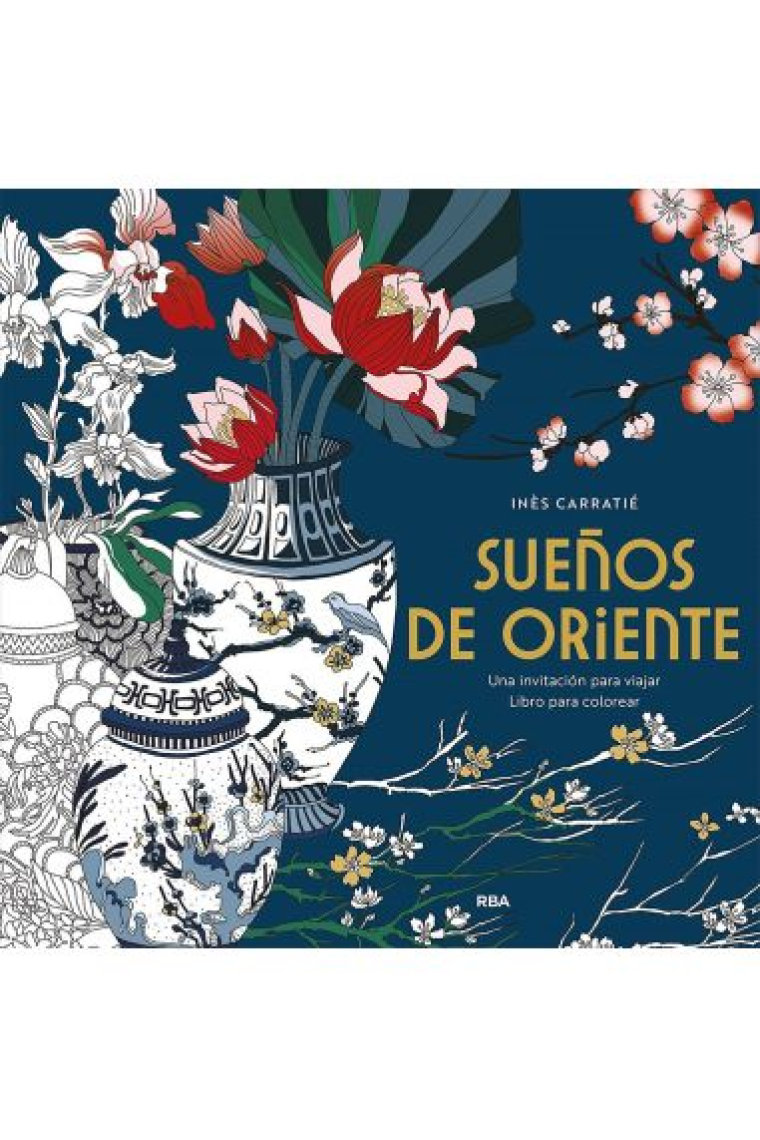 Sueños de Oriente. Una invitación para viajar. Libro de colorear.