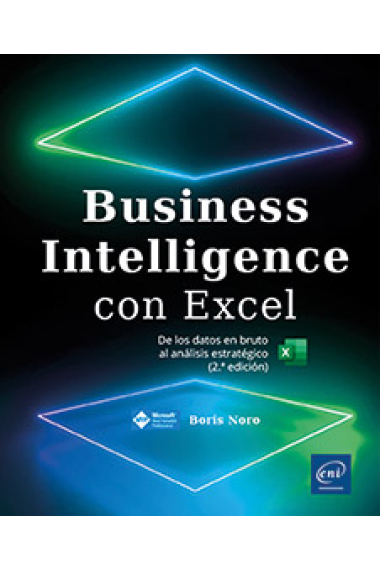 Business Intelligence con Excel. De los datos en bruto al análisis estratégico (2ª edición)