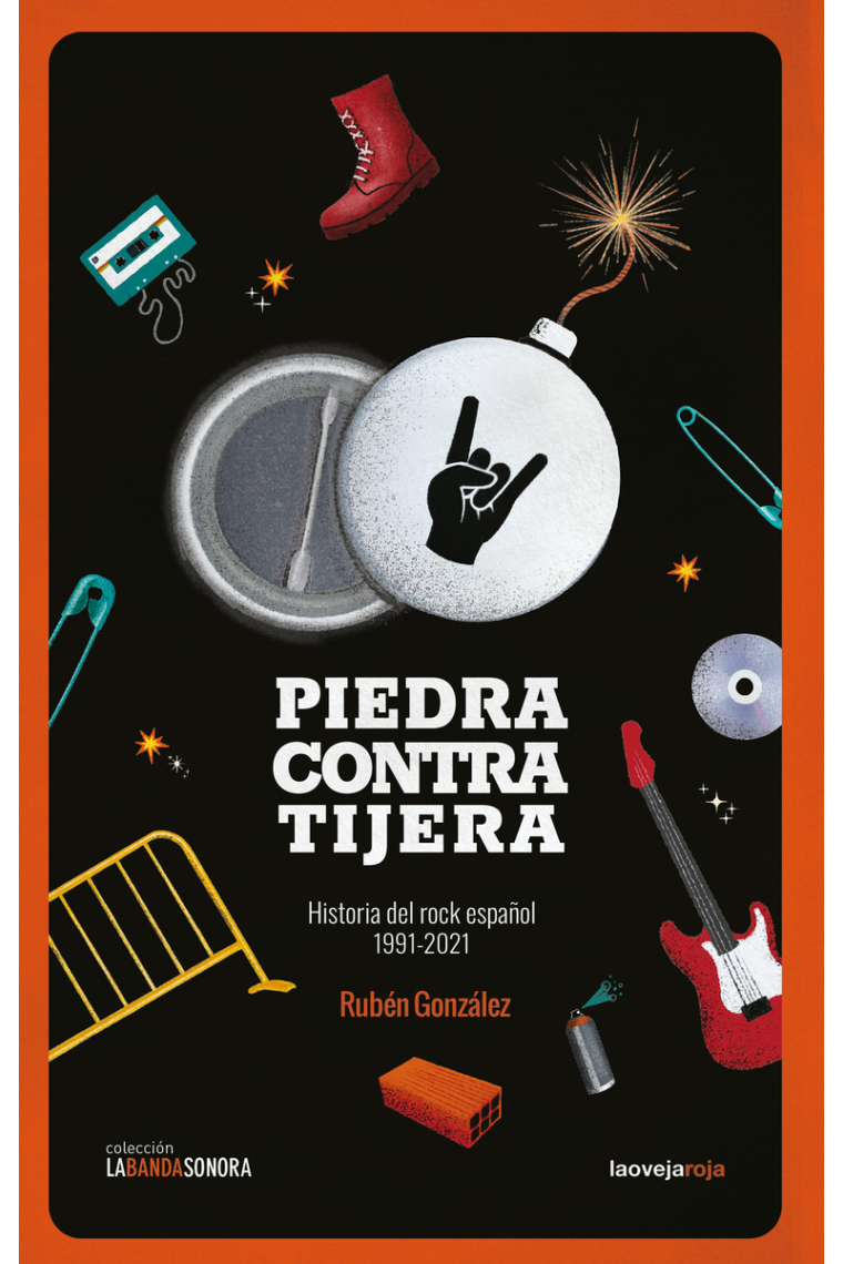 Piedra contra tijera. Historia del rock español, 1991-2021