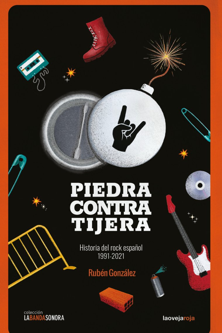 Piedra contra tijera. Historia del rock español, 1991-2021