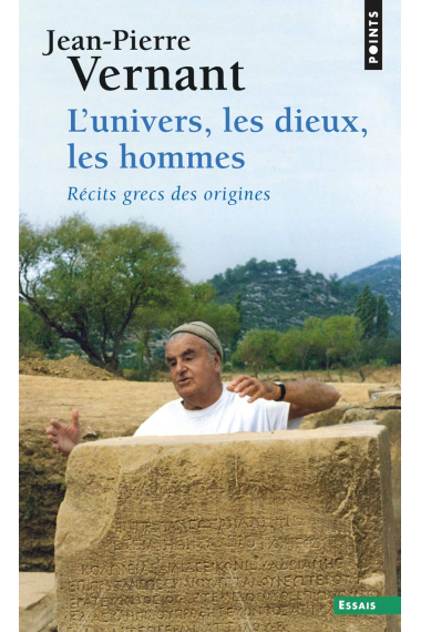 L'Univers, les Dieux, les Hommes: Récits grecs des origines