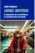 Homo movens. El imperativo de la movilidad y la turistificación del mundo