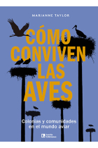 Cómo conviven las aves. Colonias y comunidades en el mundo aviar