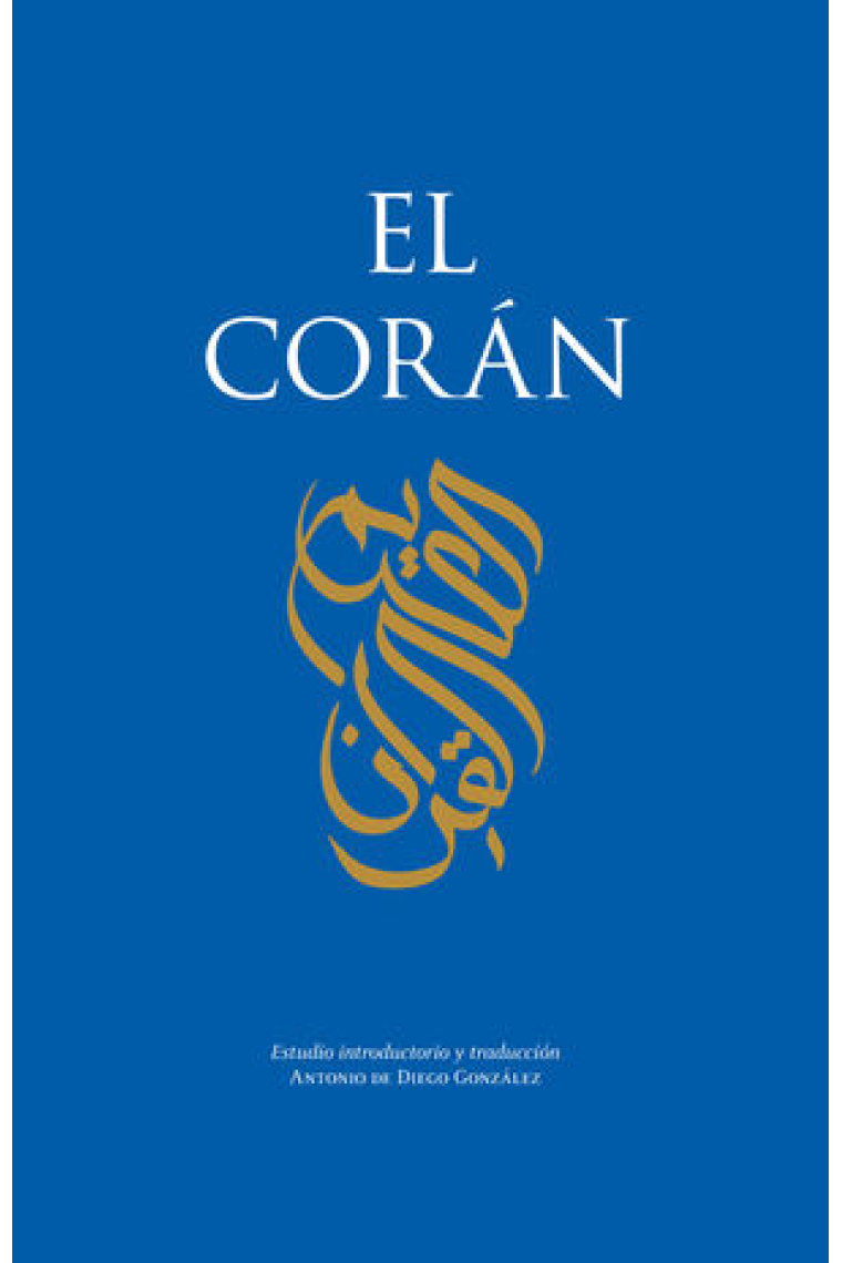 El Corán (Edición de Antonio de Diego González)