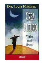 Crea tu futuro. Viajar en el tiempo