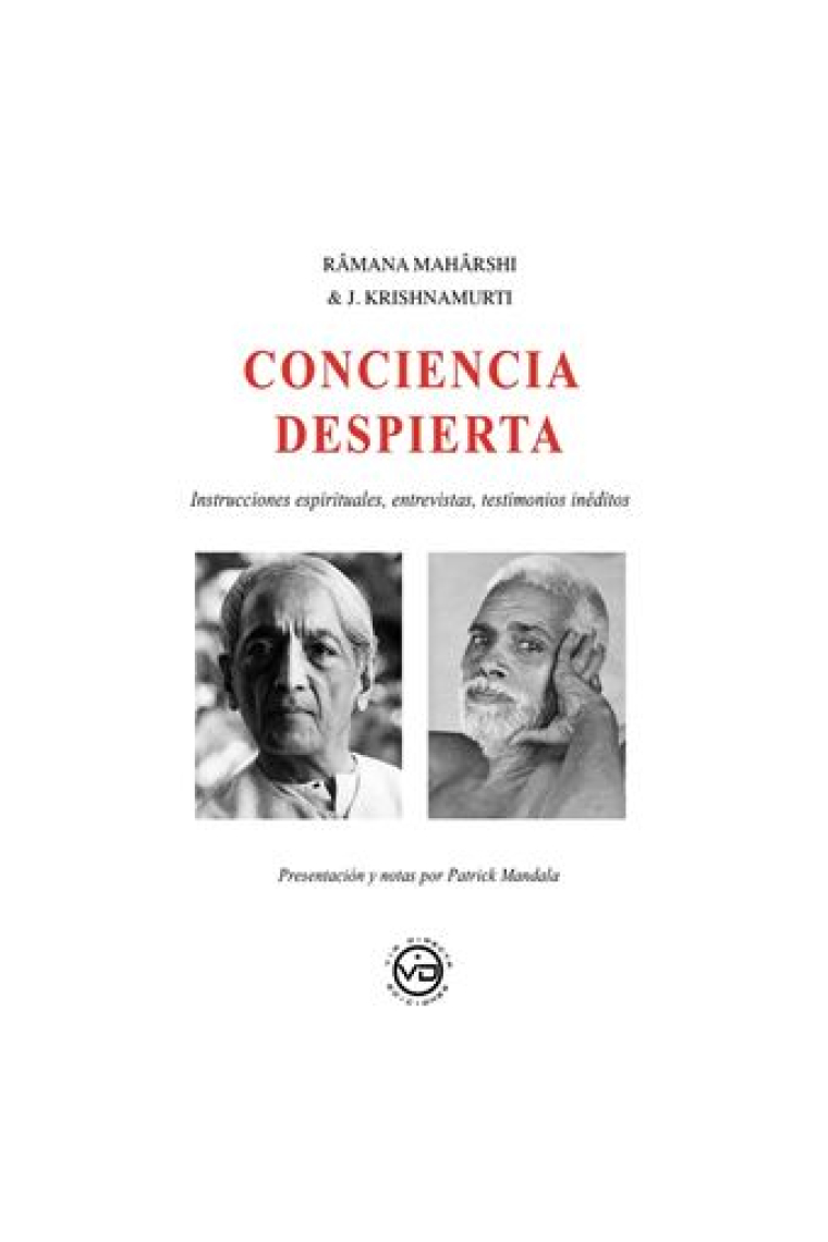 Conciencia despierta. Instrucciones espirituales, entrevistas, testimonios inéditos