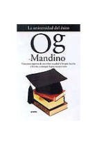 La Universidad del éxito : Los maestros más reconocidos le enseñarán, lección a leción, a conseguir logros excepcionales