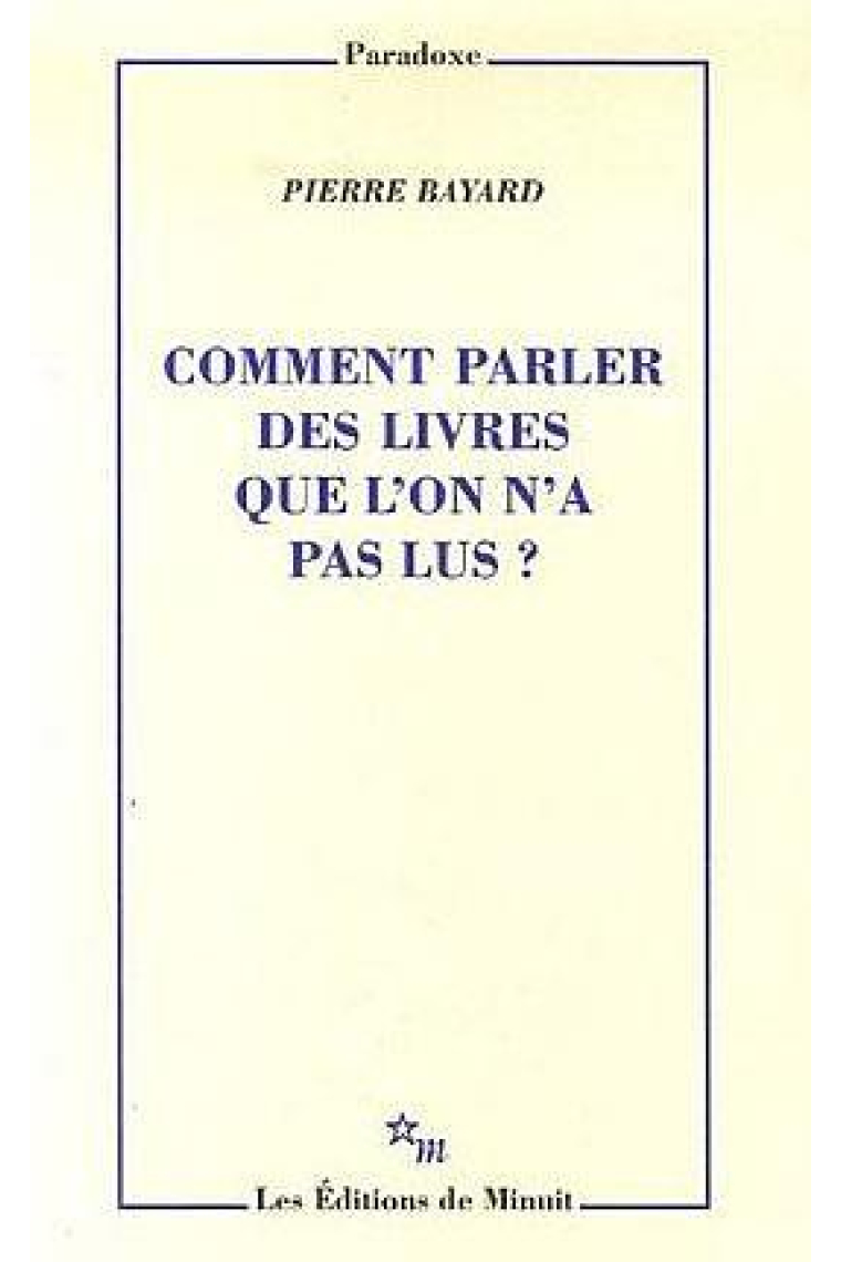 Comment parler de livres que l'on n'a pas lus?