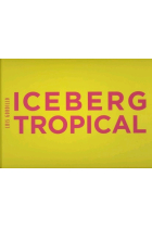 Luis Gordillo. Iceberg/Tropical