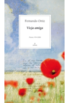 Vieja amiga Poesía 1975-2008