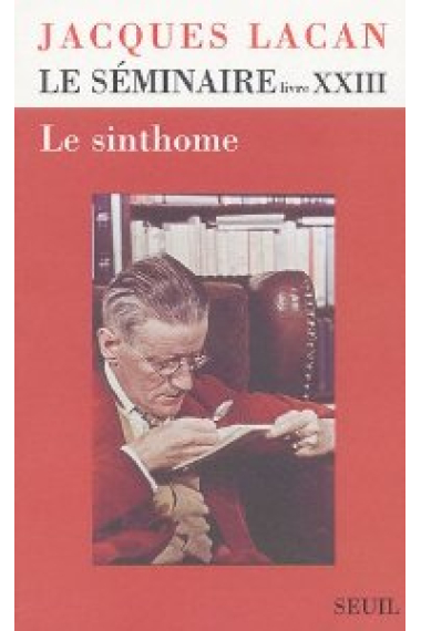 Le Séminaire 23. Le Sinthome