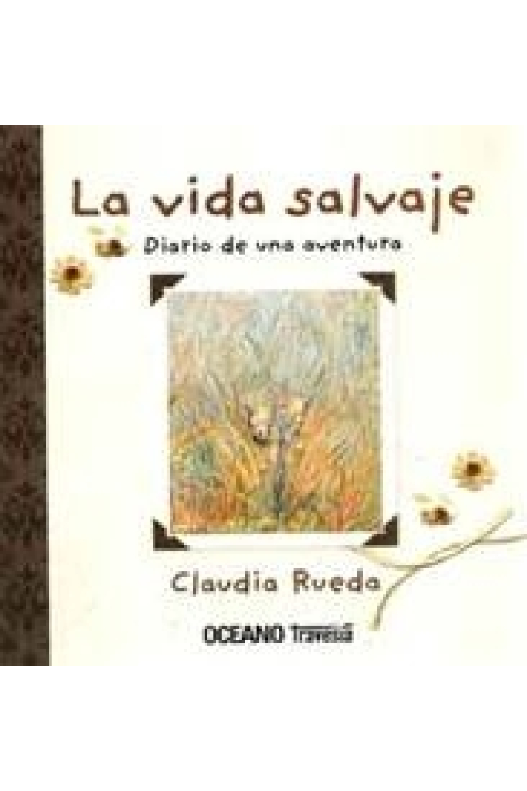 La vida salvaje. Diario de una aventura