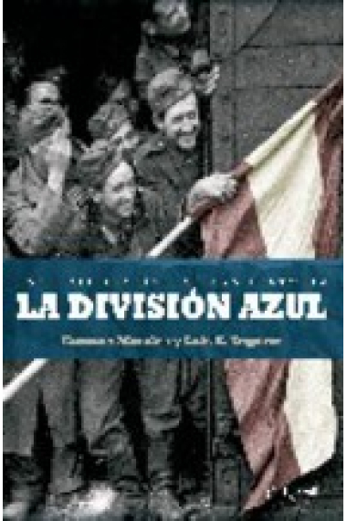 La División azul. Las fotografías de una historia