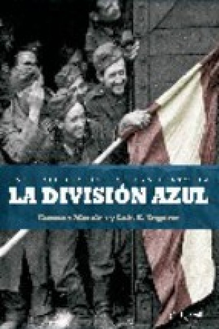 La División azul. Las fotografías de una historia