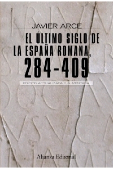 El último siglo de la España romana (284-409)