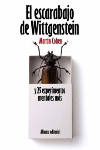 El escarabajo de Wittgenstein y 25 experimentos mentales más