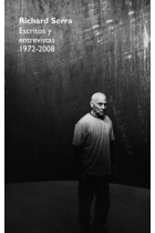 Richard Serra. Escritos y entrevistas, 1972-2008