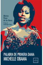 Palabra de primera dama. Michelle Obama