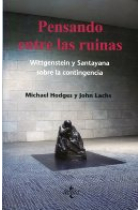 Pensando entre las ruinas: Wittgenstein y Santayana