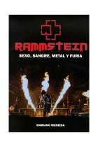 Rammstein. Sexo, sangre, metal y furia