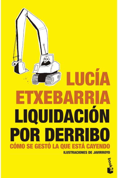 Liquidación por derribo. Cómo se gestó la que está cayendo