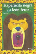 Kaperucita negra y el león feroz