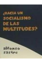 ¿Hacia un socialismo de las multitudes?