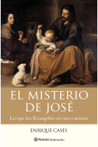 El misterio de José: lo que los Evangelios no nos cuentan