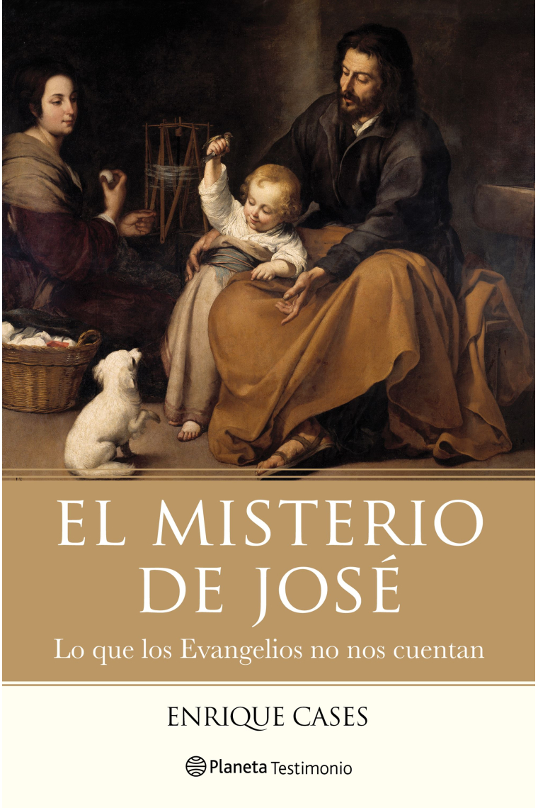 El misterio de José: lo que los Evangelios no nos cuentan