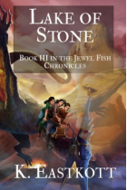 Lake of Stone (The Jewel Fish Chronicles Book 3)