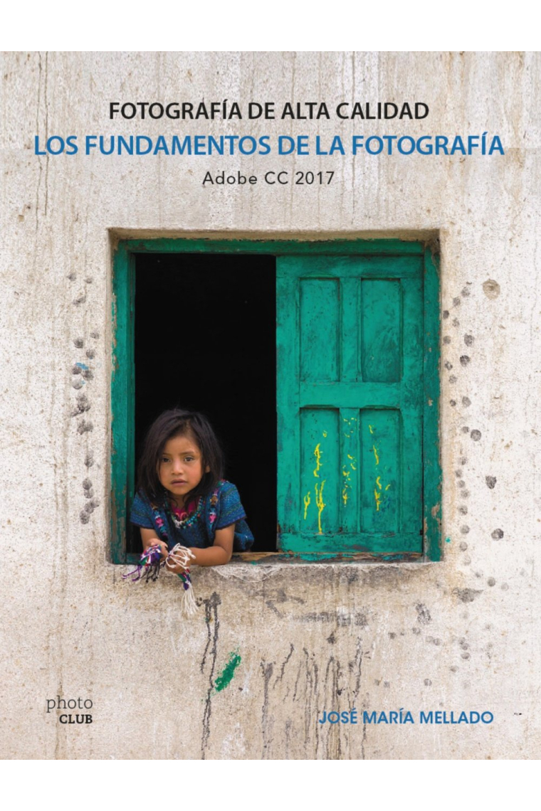Los fundamentos de la fotografía. Fotografía de alta calidad. Adobe CC2017