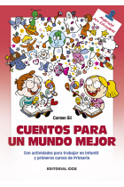 Cuentos para un mundo mejor. Con actividades para trabajar en Infantil y primeros cursos de Primaria