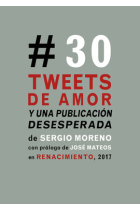 Treinta tweets de amor y una publicación desesperada