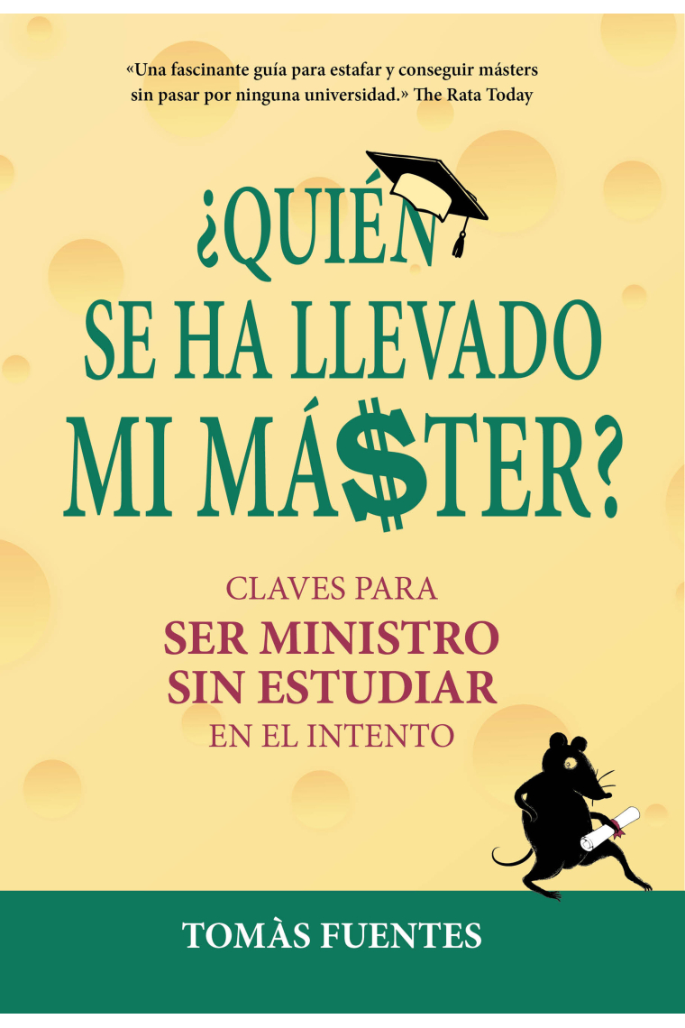 ¿Quién se ha llevado mi máster?. Claves para ser Ministro sin estudiar en el intento