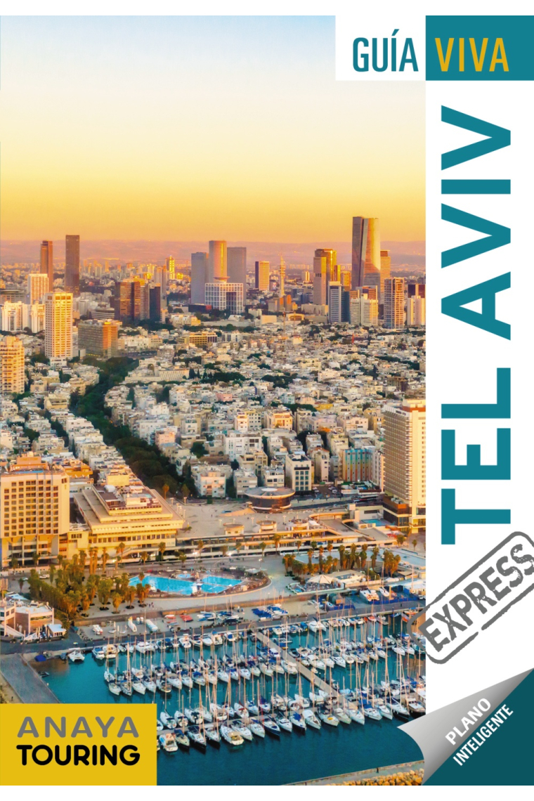 Tel Aviv. Guía viva Express