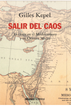 Salir del caos. Las crisis en el Mediterráneo y en Oriente Medio