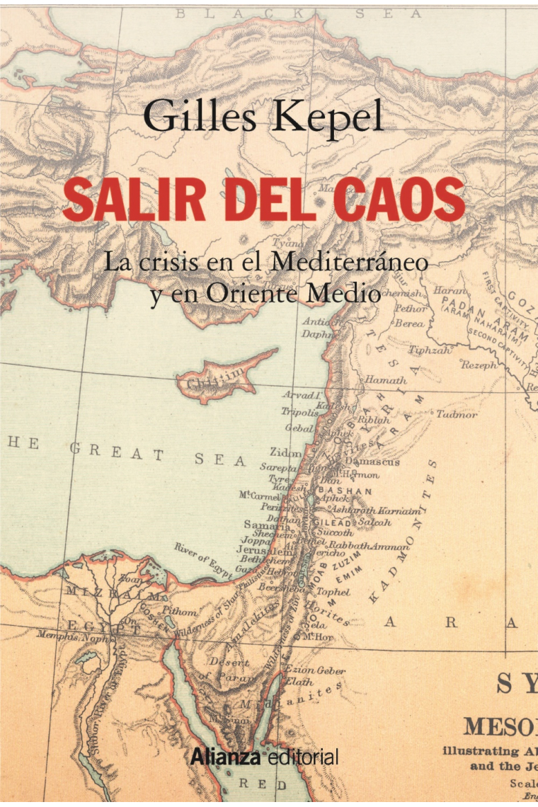 Salir del caos. Las crisis en el Mediterráneo y en Oriente Medio