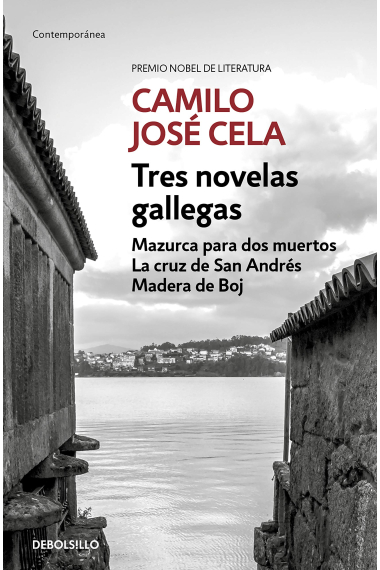 Tres novelas gallegas (Mazurca para dos muertos · La cruz de San Andrés · Madera de Boj)