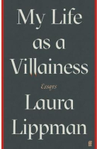 My Life as a Villainess : Essays