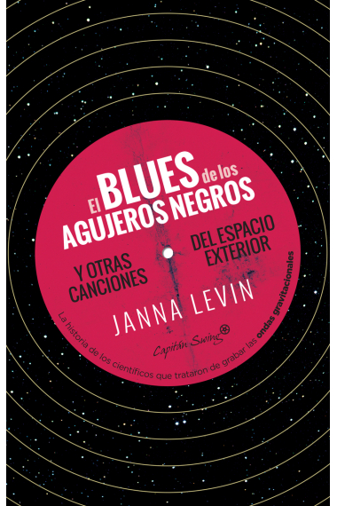 El blues de los agujeros negros y otras melodías del espacio exterior