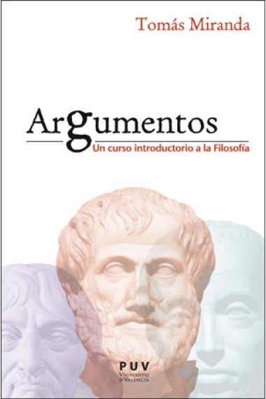 Argumentos: un curso introductorio a la Filosofía