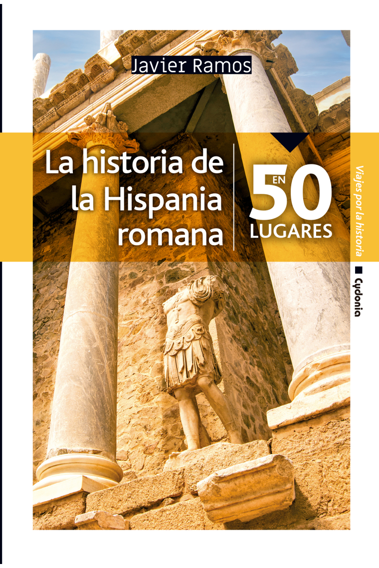 La historia de la Hispania romana en 50 lugares