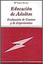 Educación de adultos. Evaluación de centros y experiencias