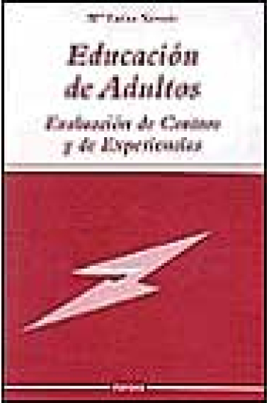 Educación de adultos. Evaluación de centros y experiencias