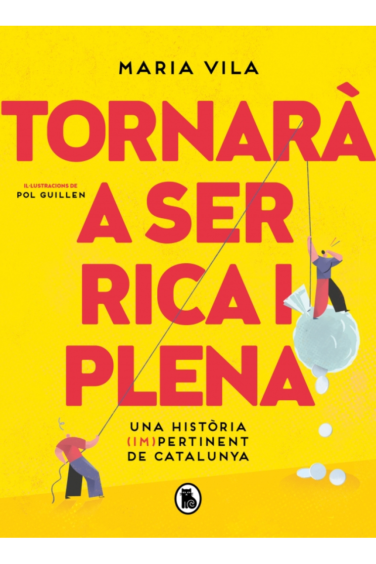 Tornarà a ser rica i plena. Una història (im)pertinent de Catalunya